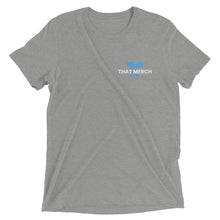 Load image into Gallery viewer, That Merch Tri-Blend Tee